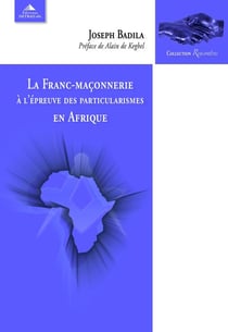 La franc-maçonnerie à l'épreuve des particularismes en Afrique