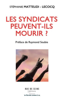 Les syndicats peuvent-ils mourir ?