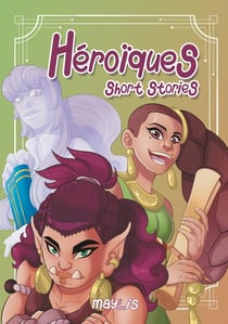 Héroïques : short stories