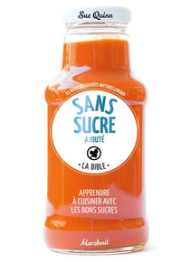 Cuisiner sans sucre - les recettes