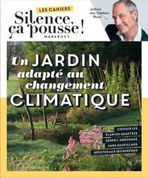 Silence ça pousse : Un jardin adapté au changement climatique