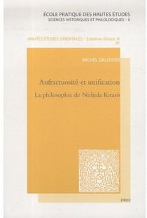 Anfractuosité et unification - la philosophie de Nishida Kitaro