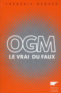 Ogm : Le Vrai Du Faux