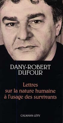 Lettres sur la nature humaine à l'usage des survivants