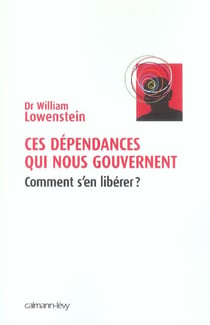 Ces dépendances qui nous gouvernent : Comment s'en libérer ?