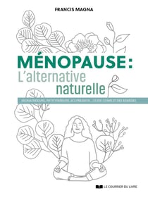 Ménopause : l'alternative naturelle
