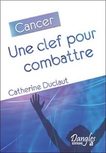 Cancer - une clef pour combattre