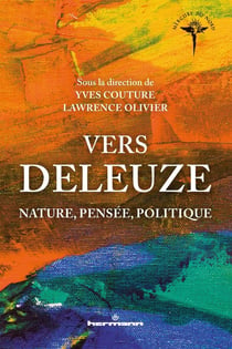 Vers Deleuze - nature, pensée, politique