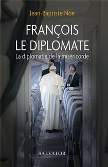 François, le diplomate - la diplomatie de la miséricorde