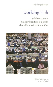 Working rich - salaires, bonus et appropriation du profit dans l'industrie financière