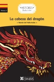 Histoires faciles à lire : la cabeza del dragón