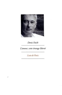 L'amour cette etrange liberte