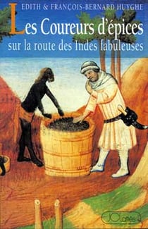 Les coureurs d'epices sur la route des indes fabuleuses