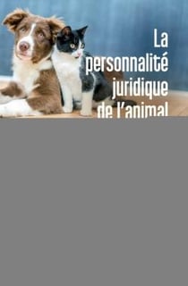 La personnalite juridique de l animal