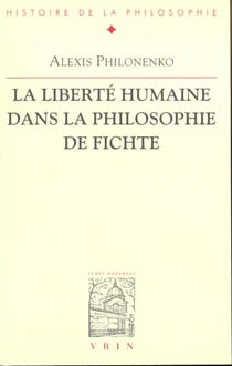 La liberté humaine dans la philosophie de Fichte
