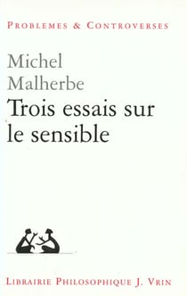 Trois essais sur le sensible