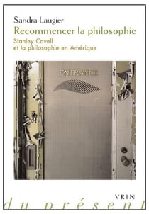 Recommencer la philosophie - Stanley Cavell et la philosophie en Amérique