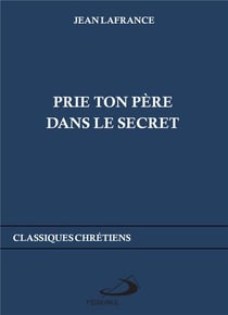 Prie ton père dans le secret