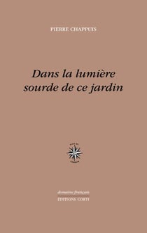 Dans la lumière sourde de ce jardin