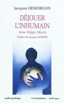 Déjouer l'humain avec Edgar Morin