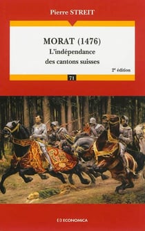 Morat (1476) - l'indépendance des cantons suisses (2e édition)