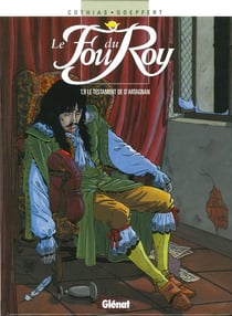 Le Fou du roy - Tome 09 : Le Testament de d'Artagnan