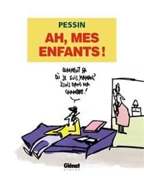 Ah ! mes enfants !