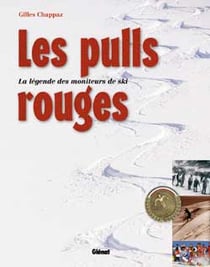 Les pulls rouges - la legende des moniteurs de ski