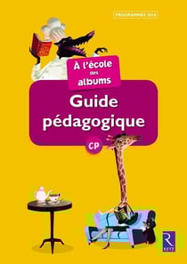 A L'ECOLE DES ALBUMS CP - SERIE 2 : guide pédagogique
