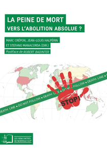 La peine de mort - vers l'abolition absolue ?
