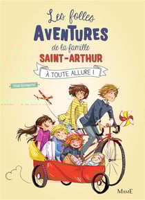 Les folles aventures de la famille Saint-Arthur Tome 2 : à toute allure !