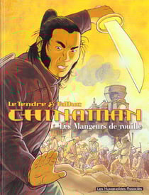 Chinaman Tome 4 : les mangeurs de rouille