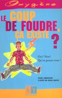 Coup de foudre, ca existe ? (le)