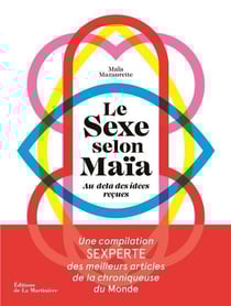 Le sexe selon Maïa - au-delà des idées reçues