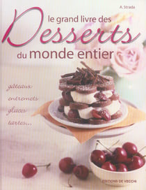 Grand livre des desserts du monde entier (le)
