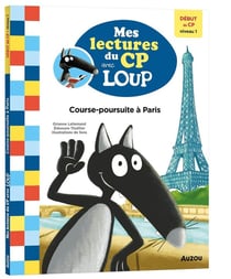 Mes lectures du CP avec Loup Tome 1 : Course-poursuite à Paris