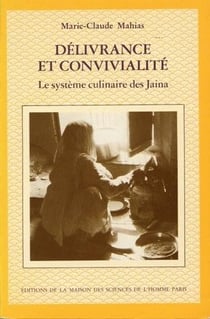 Délivrance et convivialité : Le système culinaire des Jaina