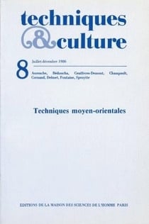 REVUE TECHNIQUES ET CULTURES n.8 : techniques moyen-orientales