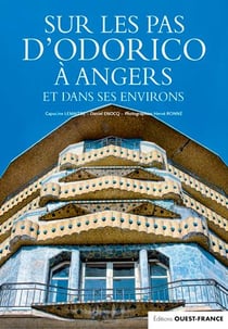 Sur les pas d'Odorico à Angers et dans ses environ