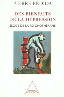 Des bienfaits de la dépression - éloge de la psychothérapie