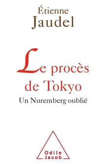 Le procès de Tokyo - un Nuremberg oublié