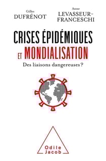 Crises épidemiques et mondialisation : des liaisons dangereuses?