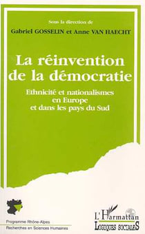 La reinvention de la democratie - ethnicite et nationalismes en europe et dans les pays du sud