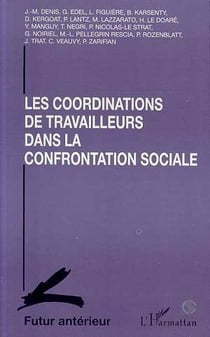 Futur antérieur - les coordinations de travailleurs dans la confrontation sociale
