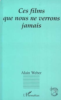 Ces films que nous ne verrons jamais