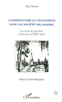 Anthroponymie et changement dans une société villageoise : Les noms de personnes à Haveluy au XVIIIè siècle