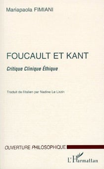 Foucault et Kant - critique clinique éthique