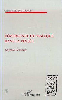 L'EMERGENCE DU MAGIQUE DANS LA PENSEE : LA PENSEE DE SECOURS