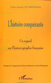 L'histoire conquérante - un regard sur l'historiographie française