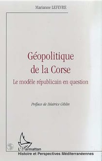 Géopolitique de la Corse - le modèle républicain en question